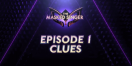 ‘The Masked Singer’s Episode 1 Clues: We Help You Decode the Celebrities Behind the Masks
