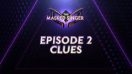 ‘The Masked Singer’ Week 2 Clues: What Do They Mean? Our Predictions!
