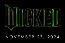 ‘Wicked’ Movie Release Date Moved Up to Thanksgiving 2024
